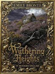 Wuthering Heights in Modern English: The Complete Novel with Original Dialect Notes | Emily Brontë | Erato Press (The Women's