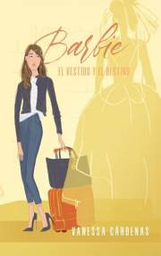 Barbie el vestido y el destino (Spanish Edition)
