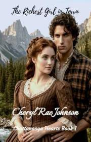The Richest Girl in Town (Chattanooga Hearts Book 1)