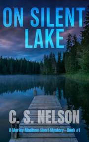 On Silent Lake: A Marley Madison 90-Minute Mystery - Book #1 (Marley Madison Short Mysteries)