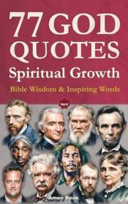 77 God Quotes Spiritual Growth: Bible Wisdom and Inspiring Words from History's Greatest Minds – for Personal Growth and Chri 77 God Quotes Spiritual Growth: Bible Wisdom and Inspiring Words from History's Greatest Minds – for Personal Growth and Chri