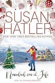 Navidad con el Jefe : Una Acogedora Novela Romántica Navideña en un Pequeño Pueblo, con un Jefe Gruñón, una Heroína Optimista