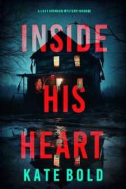Inside His Heart (A Lucy Crimson Suspense Thriller—Book Two)