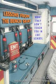 Lessons From The Bench Seat: What They Didn't Teach You In EMT School