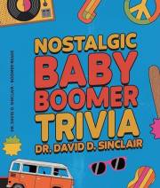 Nostalgic Baby Boomer Trivia: Funny History Trivia for Seniors and Family — 377 Entertaining Questions to Revisit the 1950s-1
