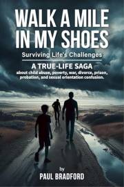 Walk a Mile in My Shoes: Surviving Life's Challenges
