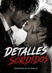 Detalles Sórdidos (Spanish Edition)