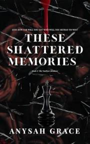 These Shattered Memories