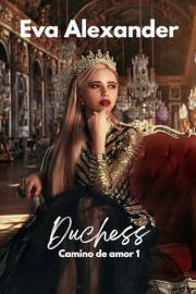Duchess (Camino de Amor nº 1) (Spanish Edition)