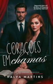 Corações Em Chamas - Segundo spin-off de A Proposta do Sr. Bennett: Quando uma conexão improvável acontece entre dois coraçõe