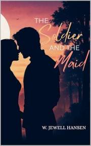 The Soldier and the Maid (Sovereign Hearts Book 1)
