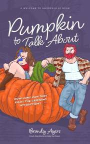 Pumpkin To Talk About (Welcome to Amoresville Book 1)