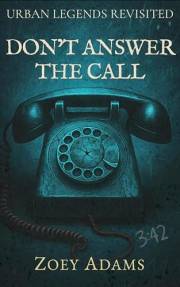 Don't Answer the Call: Urban Legends Revisited: Book One