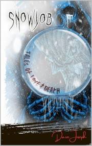 Snow Job: A Winter Tale Of Love & Death (Tales Of Love & Death)