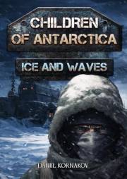 Ice and Waves (Children of Antarctica Series Book 1)