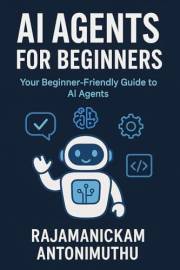 AI Agents for Beginners: Your Beginner-Friendly Guide to AI Agents