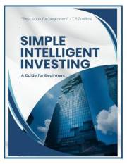 Simple Intelligent Investing: A Guide for Beginners