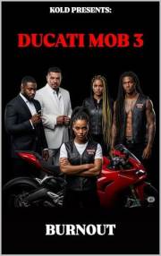 DUCATI MOB 3: BURNOUT