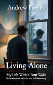 Living Alone My Life Within Four Walls: Reflections on Solitude and Self-Discovery