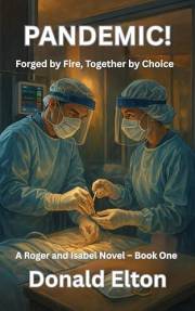 Pandemic!: Forged by Fire, Together by Choice (Roger and Isabel)