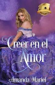 Creer en el amor (Del escándalo al amor) (Spanish Edition)