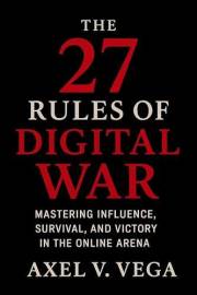 The 27 Rules of Digital War