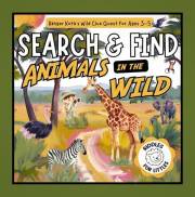 Search & Find: Animals in the Wild: Riddles for Littles - Ranger Kota’s Wild Clue Quest for Ages 3-5