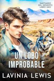 Un lobo improbable (Santuario del Desierto nº 1) (Spanish Edition)