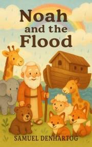 Noah and the Flood: Little Lamb Rhymes
