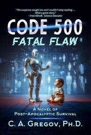 CODE 500 – Fatal Flaw: A Novel of Post-Apocalyptic Survival