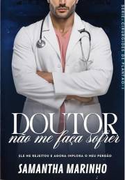 DOUTOR, NÃO ME FAÇA SOFRER: Cirurgiões de Plantão (Portuguese Edition)