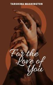 For the Love of You