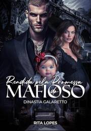 RENDIDA PELA PROMESSA DO MAFIOSO: DINASTIA GALARETTO (Portuguese Edition)
