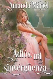 Adiós, mi sinvergüenza (Corazones Ardientes de la Regencia) (Spanish Edition)
