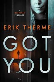 Got You: A Suspense Thriller