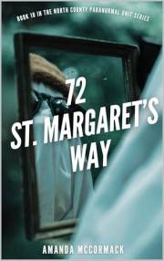 72 St. Margaret's Way: North County Paranormal Unit #10
