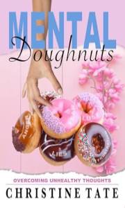 Mental Doughnuts: Overcoming Unhealthy Thoughts