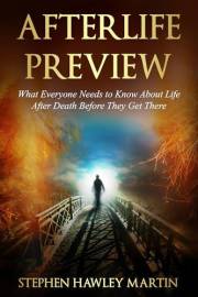 Afterlife Preview: What Everyone Needs to Know About Life After Death Before They Get There