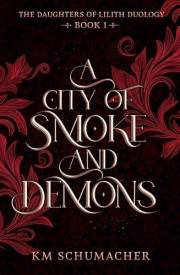 A City of Smoke and Demons (The Daughters of Lilith Book 1)