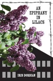 An Epiphany in Lilacs: In the Aftermath of the Camps