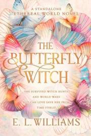 The Butterfly Witch (The Ethereal World Series)