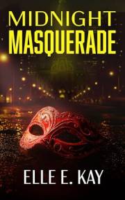 Midnight Masquerade (Toxic Truths Book 2)
