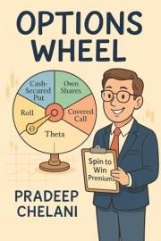 OPTIONS WHEEL: A Step-by-Step Guide to Generating Consistent Income with Options (THE OPTIONS MASTERCLASS)