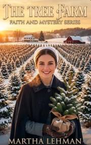 The Tree Farm (Faith and Mystery Series Book 3)