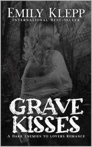 Grave Kisses: A Dark Enemies to Lovers Romance (Graveyard of Hearts Collection Book 1)