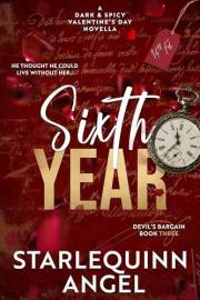 Sixth Year: A Dark & Spicy Novella (Devil's Bargain Series Book 3)