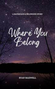 Where You Belong: A Backroads & Belonging Story