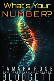 What's Your Number?: A Rebel Geneticist • A Ruthless Conspiracy • One Final Beat