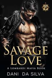Savage Love (Lombardi Mafia Book 1)