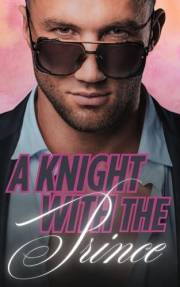 A Knight With the Prince: A Knight's Security Story